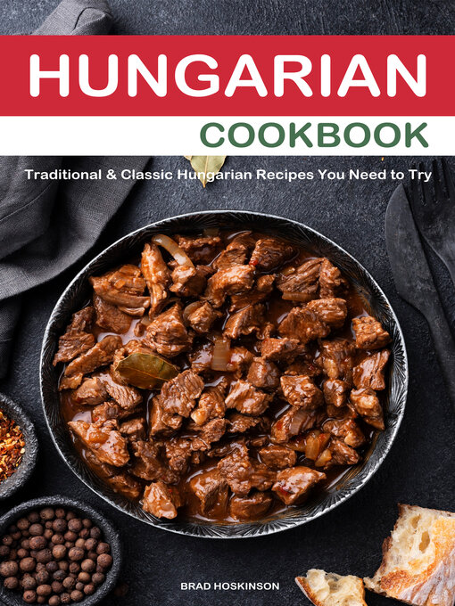 Title details for Hungarian Cookbook by Brad Hoskinson - Available